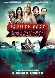 Акулий трейлер-парк / Trailer Park Shark