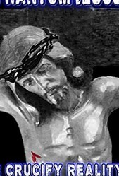 Призрачный Иисус: Распиная реальность / Phantom Jesus :: Crucify Reality