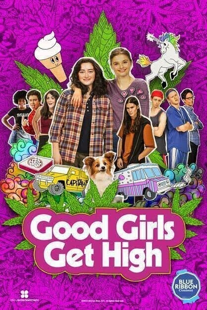 Хорошие девочки уходят в отрыв / Good Girls Get High