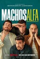 Альфа-самцы / Machos Alfa